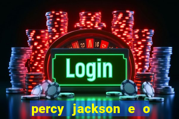 percy jackson e o ladrão de raios filme completo dublado